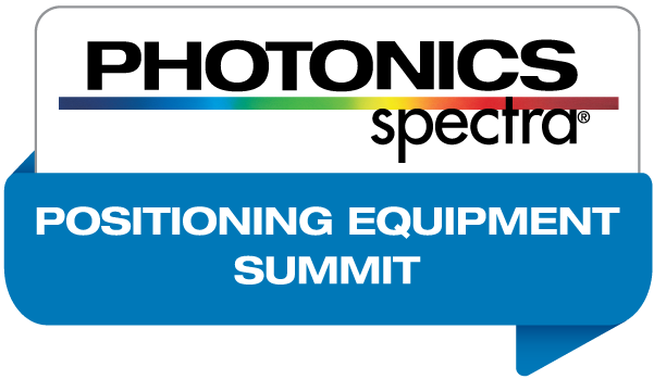 <i>Photonics Spectra</i> Positioning Equipment Summit 2024